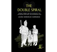 The Double Spiral: Gender, Power, and the Coloniality of Intangible Heritage: The Ecuadorian Case