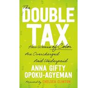 The Double Tax: How Women (of Color) Are Overcharged and Underpaid