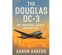 The Douglas DC-3: An Enduring Legacy in Aviation