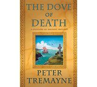 The Dove of Death: A Mystery of Ancient Ireland: 20 (Sister Fidelma of Cashel, 18)