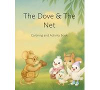 The Dove & The Net Coloring Book: A Kelileh & Demneh Inspired Coloring Adventure for Kids 4-8 (Evergreen Tales Activity Book Series)
