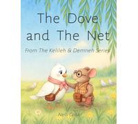 The Dove & The Net: From the Kelileh & Demneh Series