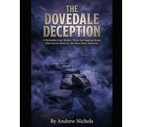 THE DOVEDALE DECEPTION A Flour Power Mystery - Book Six: A British Cozy Mystery Beneath Dovedale’s Famous Stepping Stones, Someone Is Hiding a Deadly Truth.