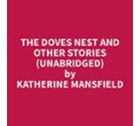 The Doves Nest And Other Stories (Unabridged)