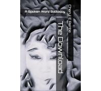 The Download: A Spoken Word Soliloquy
