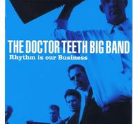 THE DR TEETH BIG BAND - Rhythm Is Our Business
