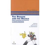 The Dragon and the Dazzle: Models, Strategies, and Identities of Japanese Imagination: a European Perspective