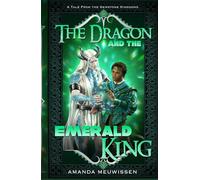 The Dragon and the Emerald King (Tales from the Gemstone Kingdoms)