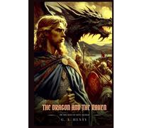 THE DRAGON AND THE RAVEN: Or The Days Of King Alfred : Illustrated Edition