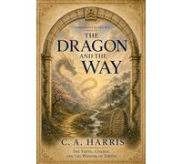 The Dragon and the Way: The Yijing, Change, and the Wisdom of Timing (Companions to the Way)