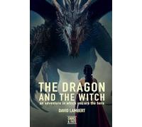 The Dragon and the Witch: an adventure in which you are the hero (Choice & Fate)