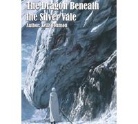 The Dragon Beneath the Silver Vale