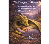 The Dragon Collection: The Dragon in the Night-The Dragon is in Trouble-Dragon Dreams
