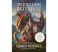 The Dragon Defenders - Book Four: All Is Lost: 4 (The Dragon Defenders: the runaway phenomenon middle grade series for kids aged 8-12)