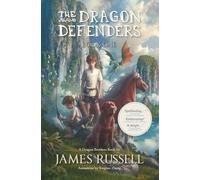 The Dragon Defenders - Book One: 1 (The Dragon Defenders: the runaway phenomenon middle grade series for kids aged 8-12)