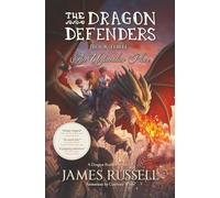 The Dragon Defenders - Book Three: An Unfamiliar Place: 3