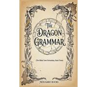 THE DRAGON GRAMMAR: The Rifted Town Romantasy, Book Four