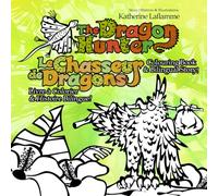 The Dragon Hunter Colouring Book - Le Chasseur de Dragons Livre a Colorier: A Bilingual Story you can colour! - Une Histoire Bilingue a Colorier!
