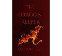 The Dragon Keeper (The Legacy of the Chosen)
