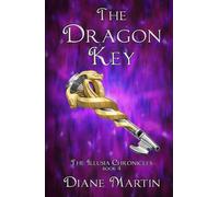 The Dragon Key: A Middle-Grade Fantasy Adventure (The Illusia Chronicles)