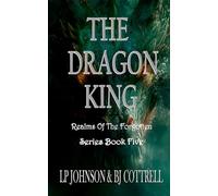 The Dragon King (Realms Of The Forgotten)