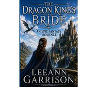 THE DRAGON KINGS BRIDE: AN EPIC DRAGON FANTASY ROMANCE