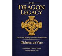 The Dragon Legacy, The Secret History of an Ancient Bloodline