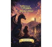 The Dragon: of Blueberry Island (Fizzy Star Storytelling)