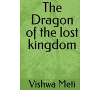 The Dragon of the lost kingdom (Crown of Fire and Blood)