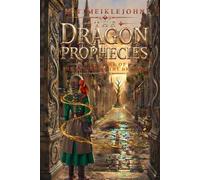 The Dragon Prophecies: Book One of the Return of the Dragons