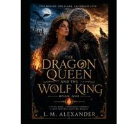 The Dragon Queen and The Wolf King (The Dragon Prophecies)