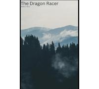 The Dragon Racer: Book 1 Act 1