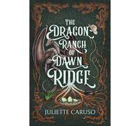 The Dragon Ranch of Dawn Ridge