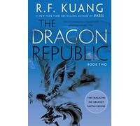 The Dragon Republic: 2 (Poppy War)
