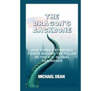 The Dragon’s Backbone: How China’s Economic Power Became the Pillar of the U.S. Global Dominance