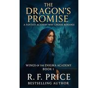 The Dragon’s Promise: A Fantasy Academy Why-Choose Romance: A Fantasy Academy Why-Choose Romanc, Book One