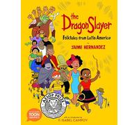 The Dragon Slayer: Folktales from Latin America: A TOON Graphic (TOON Latin American Folktales)