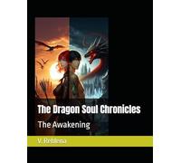 The Dragon Soul Chronicles: The Awakening: 1