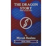 The Dragon Story: Fiery & Electric: 3