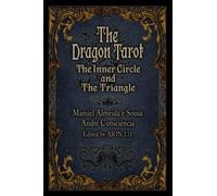 The Dragon Tarot: The Inner Circle and The Triangle