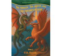 The Dragon, The Griffin, and The Children of Light (Adventures with Nana)