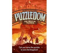 The Dragon Trainer: Can you save the kingdom in this exciting fantasy puzzle book? (Puzzledom)