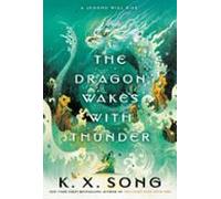The Dragon Wakes With Thunder (ebook)