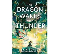 The Dragon Wakes With Thunder (The Night Ends with Fire)
