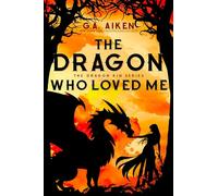 The Dragon Who Loved Me: 5 (Dragon Kin)