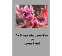 The Dragon who Turned Pink: “WHAT IN THE PASTEL PANCAKES IS HAPPENING TO ME?!”