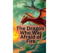 The Dragon Who Was Afraid of Fire