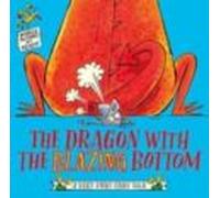 The Dragon With The Blazing Bottom