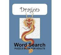 The Dragon Word Search Puzzle Book: Large Print Word Searches Featuring Dragon, Their Characteristics, and Traits