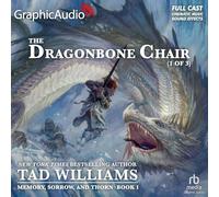 The Dragonbone Chair: Dramatized Adaptation: 1 (Memory, Sorrow and Thorn, 1)